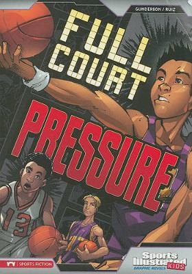 Book cover for Sports Illustrated Kids Graphic Novels Full Court Pressure