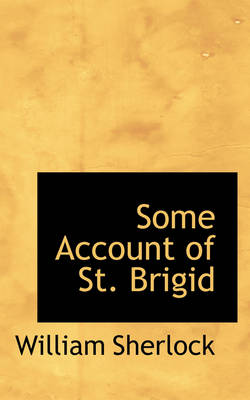 Book cover for Some Account of St. Brigid