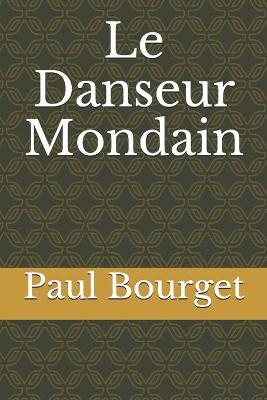 Book cover for Le Danseur mondain