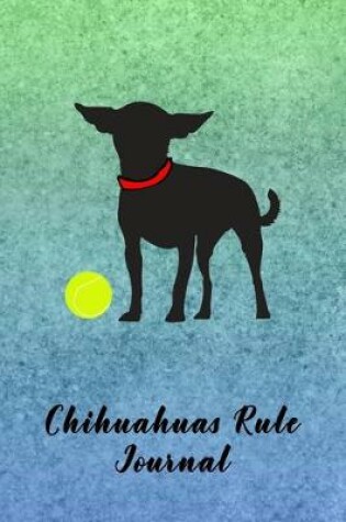 Cover of Chihuahuas Rule Journal