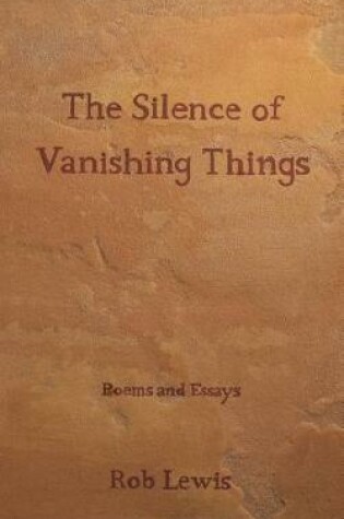 Cover of The Silence of Vanishing Things