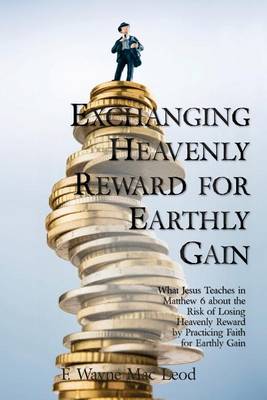 Book cover for Exchanging Heavenly Reward for Earthly Gain