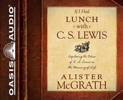 Book cover for If I Had Lunch with C. S. Lewis (Library Edition)