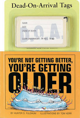 Book cover for You're Not Getting Better, You're Getting Older