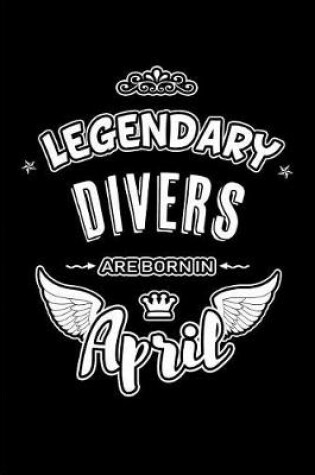 Cover of Legendary Divers are born in April