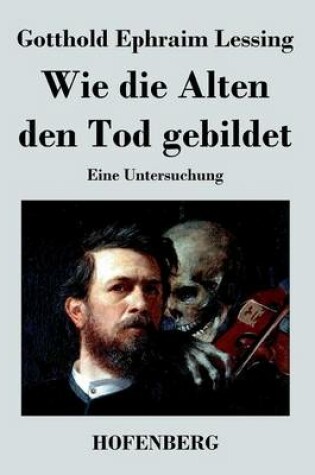 Cover of Wie die Alten den Tod gebildet