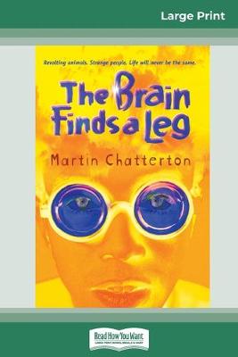 Book cover for The Brain Finds a Leg (16pt Large Print Edition)