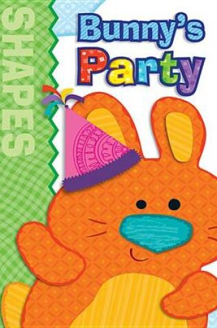 Cover of Bunny's Party, Grades Infant - Preschool