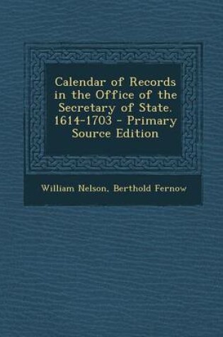 Cover of Calendar of Records in the Office of the Secretary of State. 1614-1703