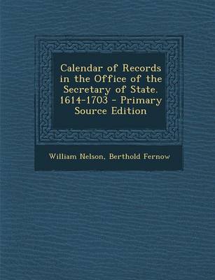 Book cover for Calendar of Records in the Office of the Secretary of State. 1614-1703