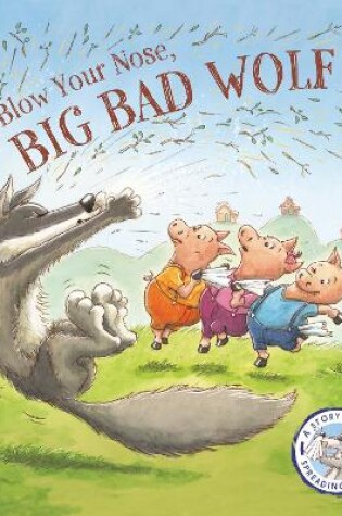 Cover of Fairytales Gone Wrong: Blow Your Nose, Big Bad Wolf