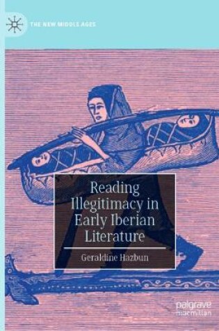 Cover of Reading Illegitimacy in Early Iberian Literature