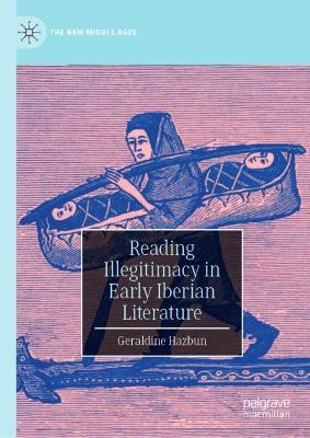 Book cover for Reading Illegitimacy in Early Iberian Literature