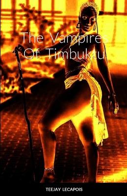 Book cover for The Vampires Of Timbuktu