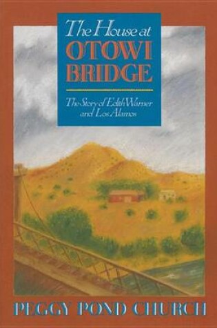 Cover of The House at Otowi Bridge