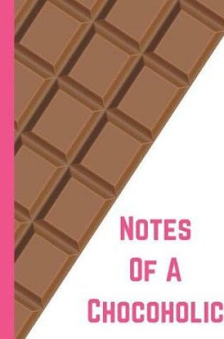 Cover of Notes of a Chocoholic