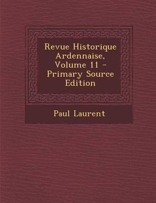 Book cover for Revue Historique Ardennaise, Volume 11