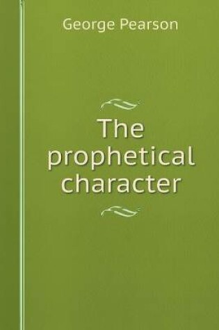 Cover of The prophetical character