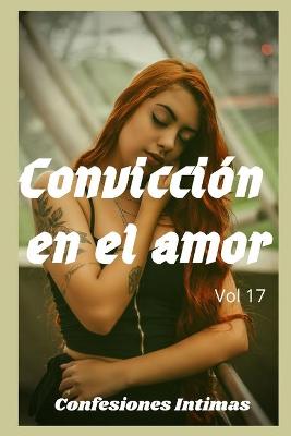 Book cover for Convicción en el amor (vol 17)