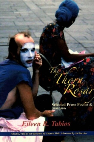 Cover of Thorn Rosary: Selected Prose Poems, 1998-2010