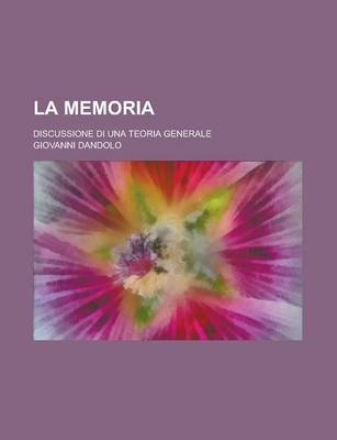 Book cover for La Memoria; Discussione Di Una Teoria Generale