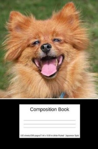 Cover of Composition Book 100 Sheets/200 Pages/7.44 X 9.69 In. Wide Ruled/ Japanese Spitz