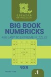 Book cover for Creator of puzzles - Big Book Numbricks 480 Easy to Extreme Puzzles (Volume 1)
