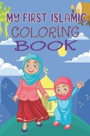 Cover of My First Islamic Coloring Book