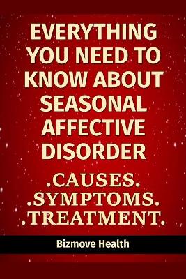 Book cover for Everything you need to know about Seasonal Affective Disorder