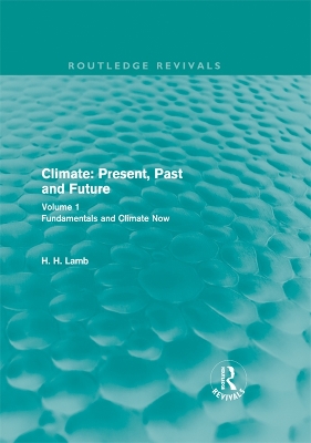 Book cover for Climate: Present, Past and Future (Routledge Revivals)