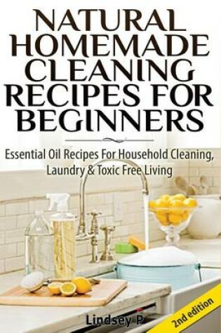 Cover of Natural Homemade Cleaning Recipes for Beginners