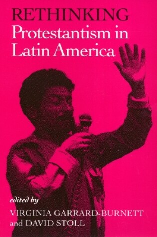 Cover of Rethinking Protestantism in Latin America
