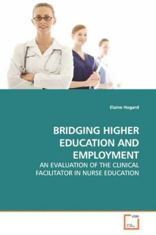 Cover of Bridging Higher Education and Employment