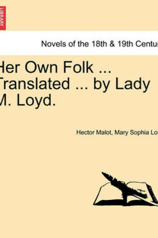 Cover of Her Own Folk ... Translated ... by Lady M. Loyd.