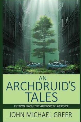 Cover of An Archdruid's Tales
