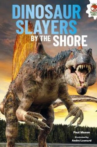 Cover of Dinosaur Slayers by the Shore