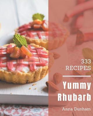 Book cover for 333 Yummy Rhubarb Recipes