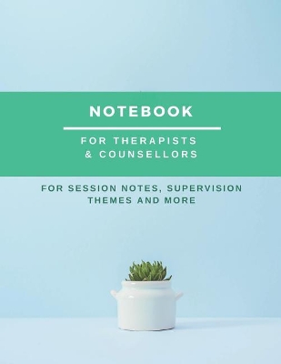 Book cover for Notebook For Therapists & Counsellors