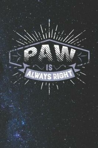 Cover of Paw Is Always Right