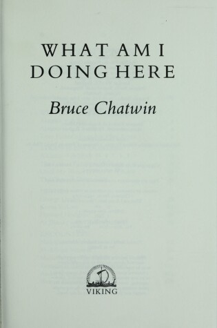 Cover of Chatwin Bruce : What am I Doing Here