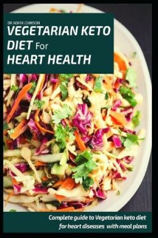 Cover of Vegetarian Keto Diet for Heart Health