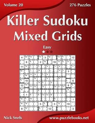 Book cover for Killer Sudoku Mixed Grids - Easy - Volume 20 - 276 Puzzles