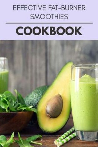 Cover of Effective Fat-burner Smoothies Cookbook