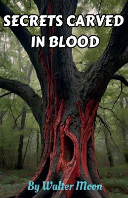 Cover of Secrets Carved in Blood