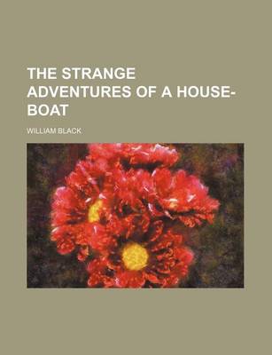 Book cover for The Strange Adventures of a House-Boat (Volume 1)