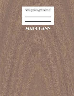 Book cover for Mahogany Notebook Journal, Diary and Sketch Book with Blank Pages (8.5 x 11) (Texture Notebook)