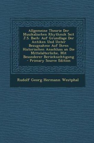 Cover of Allgemeine Theorie Der Musikalischen Rhythmik Seit J.S. Bach