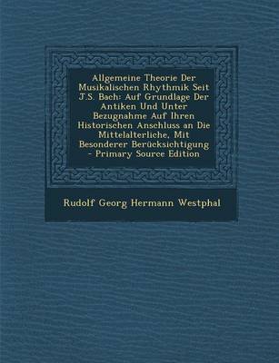 Book cover for Allgemeine Theorie Der Musikalischen Rhythmik Seit J.S. Bach