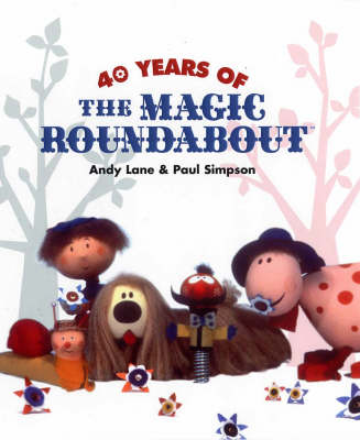 Book cover for 40 Years of The Magic Roundabout