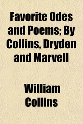 Book cover for Favorite Odes and Poems; By Collins, Dryden and Marvell